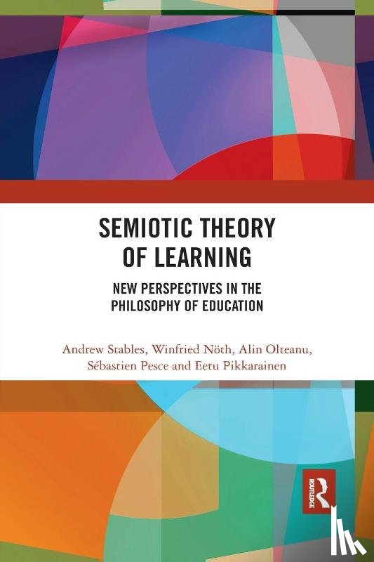 Stables, Andrew (University of Roehampton, N?th, Winfried (University of Kassel, Olteanu, Alin (Postdoctoral Researcher, Pesce, S?bastien (Universit? de Tours - Semiotic Theory of Learning