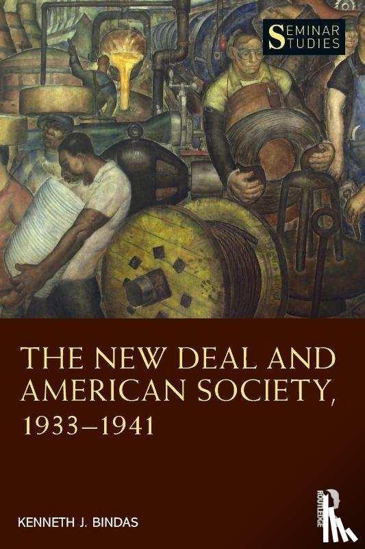 Bindas, Kenneth J. - The New Deal and American Society, 1933–1941