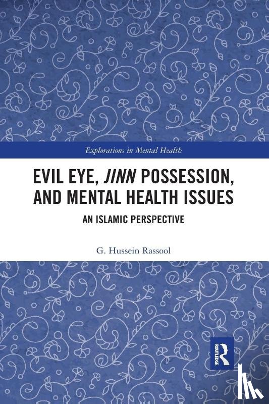 Rassool, G. Hussein (Charles Sturt University - Evil Eye, Jinn Possession, and Mental Health Issues