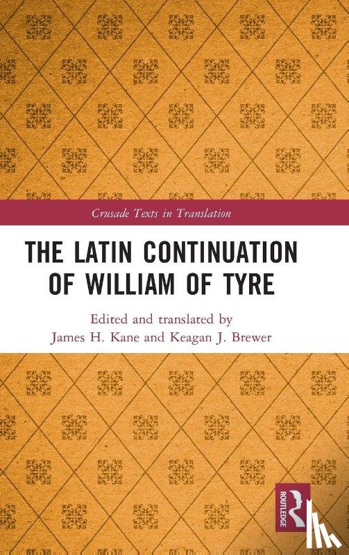 - The Latin Continuation of William of Tyre