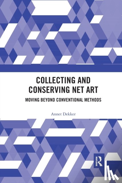 Dekker, Annet (University of Amsterdam - Collecting and Conserving Net Art