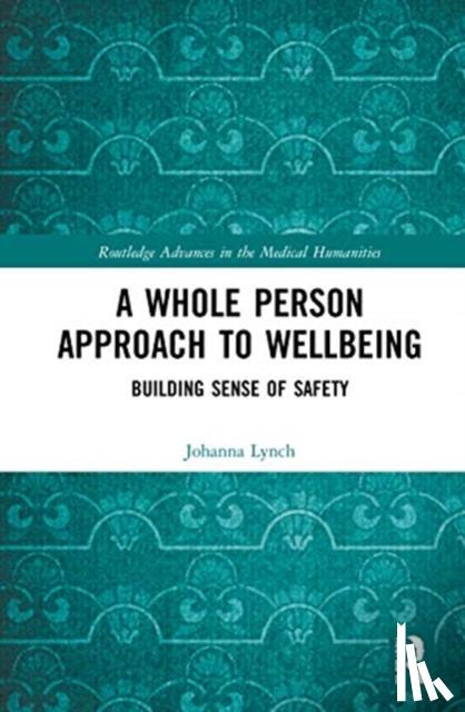 Lynch, Johanna - A Whole Person Approach to Wellbeing