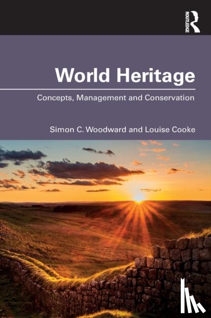 Woodward, Simon C., Cooke, Louise - World Heritage