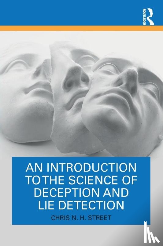 Street, Chris N. H. - An Introduction to the Science of Deception and Lie Detection