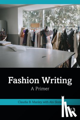 Manley, Claudia, Slone, Abi - Fashion Writing