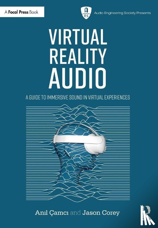 Camci, Anil, Corey, Jason (Professor in the Department of Performing Arts Technology at the University of Michigan - Virtual Reality Audio