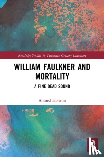 Honeini, Ahmed - William Faulkner and Mortality
