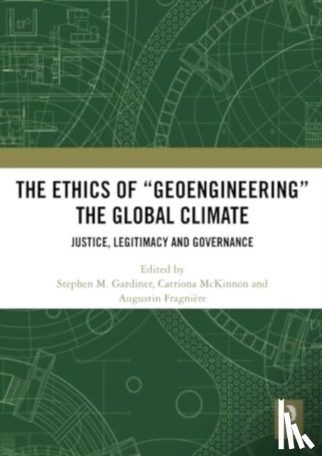  - The Ethics of “Geoengineering” the Global Climate