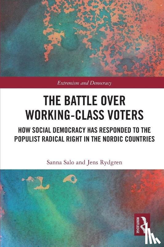 Salo, Sanna, Rydgren, Jens - The Battle Over Working-Class Voters