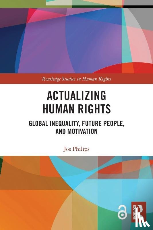 Philips, Jos (Utrecht University, The Netherlands) - Actualizing Human Rights