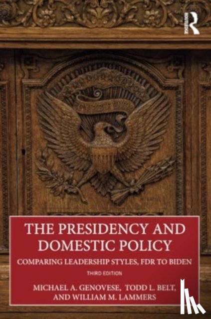 Genovese, Michael A., Belt, Todd L., Lammers, William W. - The Presidency and Domestic Policy