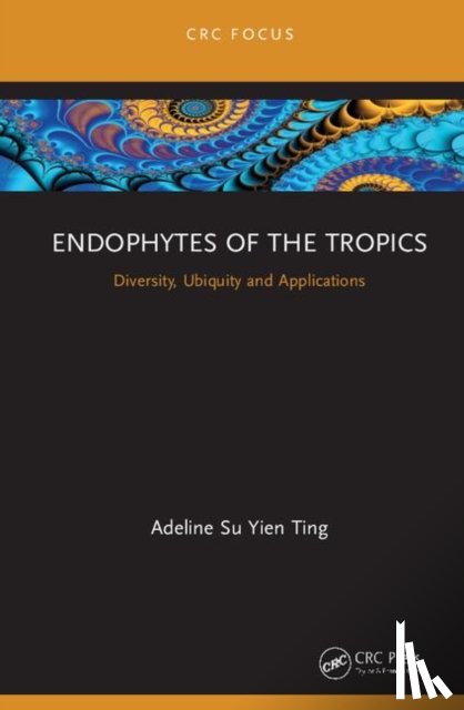 Ting, Adeline Su Yien - Endophytes of the Tropics