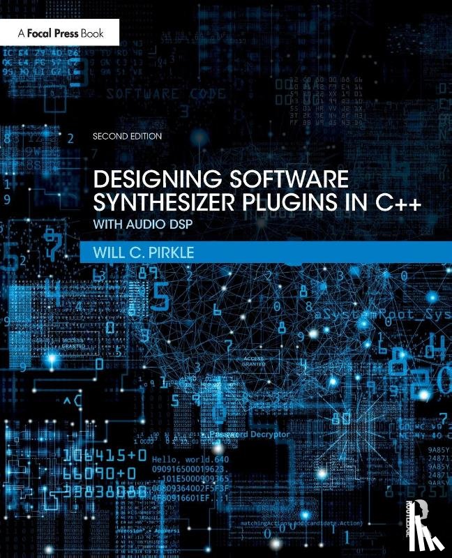 Pirkle, Will C. (Assistant Professor of Music Engineering Technology - Designing Software Synthesizer Plugins in C++
