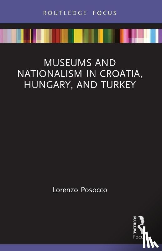 Posocco, Lorenzo (Research assistant in Univ. College Dublin - Museums and Nationalism in Croatia, Hungary, and Turkey