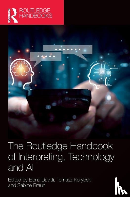 - The Routledge Handbook of Interpreting, Technology and AI
