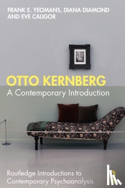 Yeomans, Frank E., Diamond, Diana, Caligor, Eve - Otto Kernberg