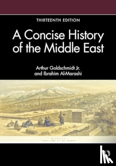 Al-Marashi, Ibrahim, Goldschmidt Jr., Arthur - A Concise History of the Middle East