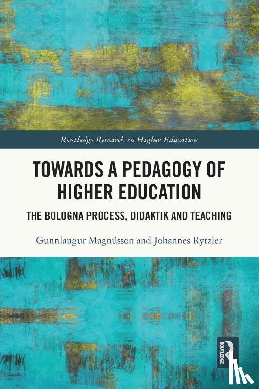 Magnusson, Gunnlaugur, Rytzler, Johannes - Towards a Pedagogy of Higher Education
