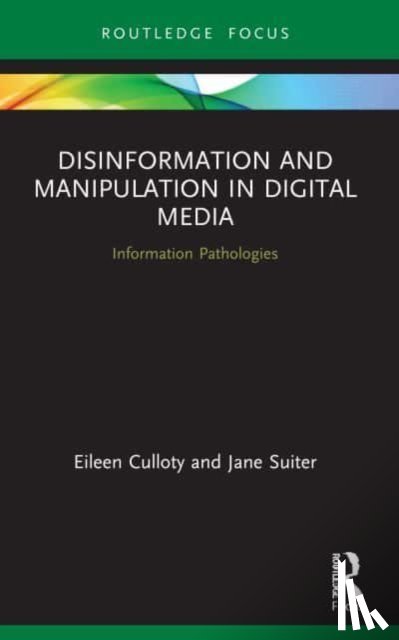 Culloty, Eileen, Suiter, Jane - Disinformation and Manipulation in Digital Media