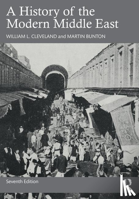 Cleveland, William L., Bunton, Martin - A History of the Modern Middle East