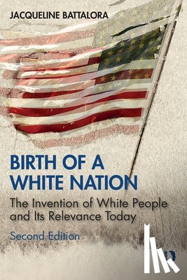 Battalora, Jacqueline - Birth of a White Nation