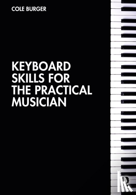 Burger, Cole (Bowling Green State University College of Musical Arts, USA) - Keyboard Skills for the Practical Musician