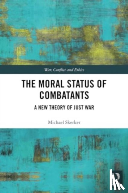 Skerker, Michael - The Moral Status of Combatants