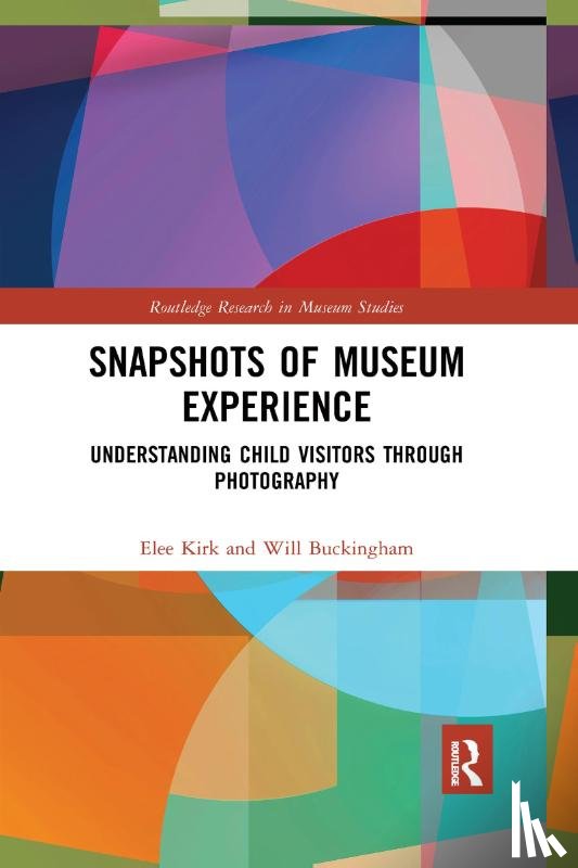 Kirk, Elee, Buckingham, Will - Snapshots of Museum Experience