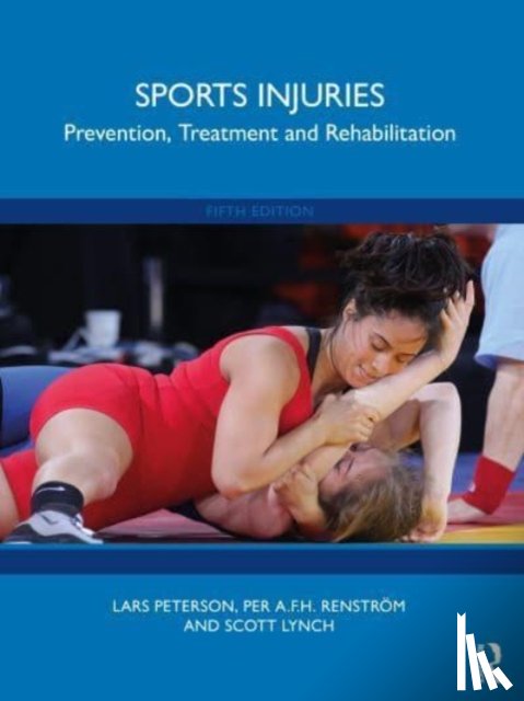 Peterson, Lars (Sahlgrenska Academy, Renstrom, Per A.F.H. (Sports Medicine, Lynch, Scott - Sports Injuries