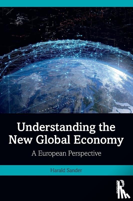 Sander, Harald - Understanding the New Global Economy