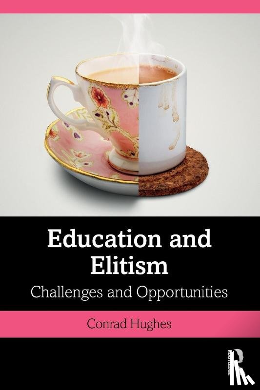 Hughes, Conrad - Education and Elitism