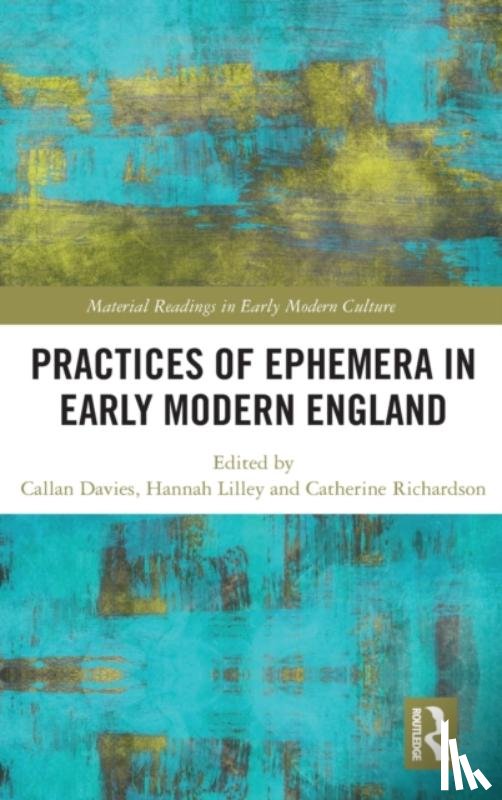  - Practices of Ephemera in Early Modern England