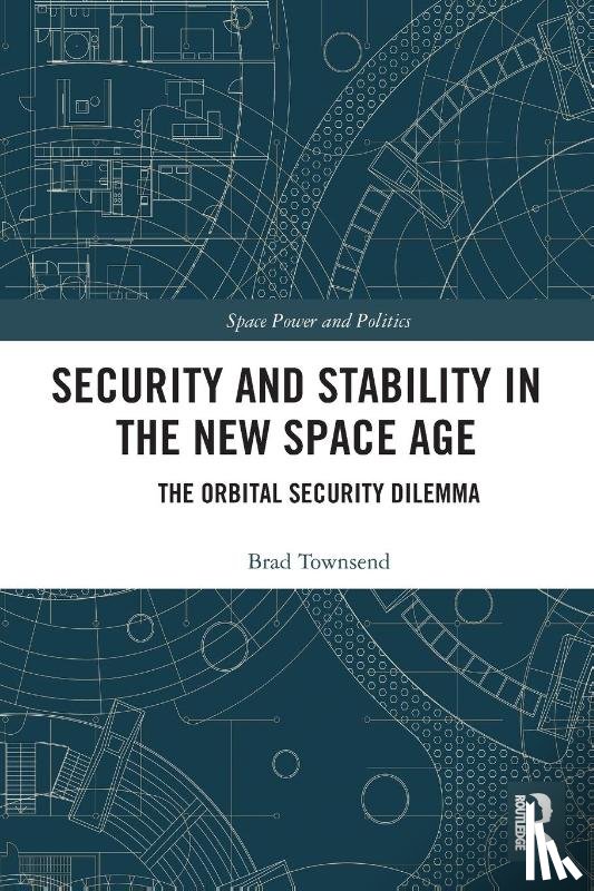 Townsend, Brad - Security and Stability in the New Space Age