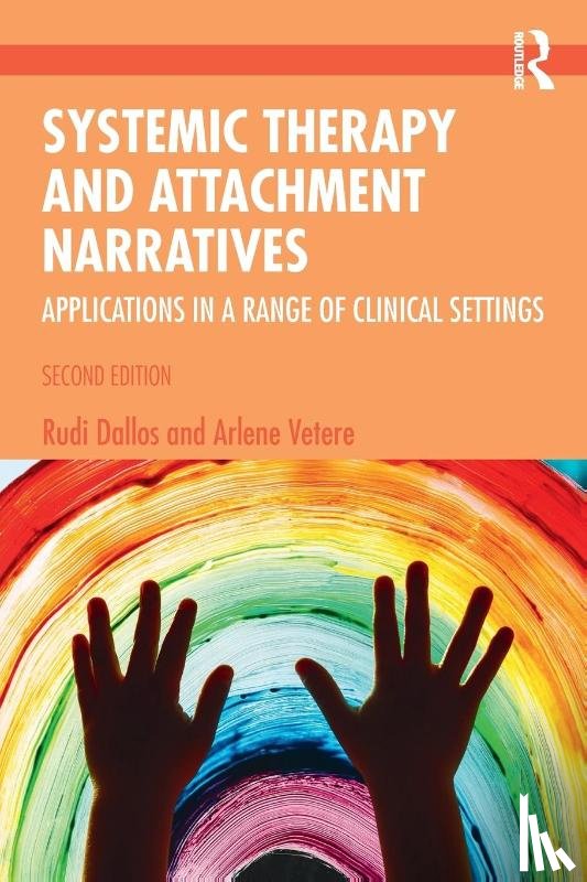 Dallos, Rudi (University of Plymouth, UK), Vetere, Arlene - Systemic Therapy and Attachment Narratives