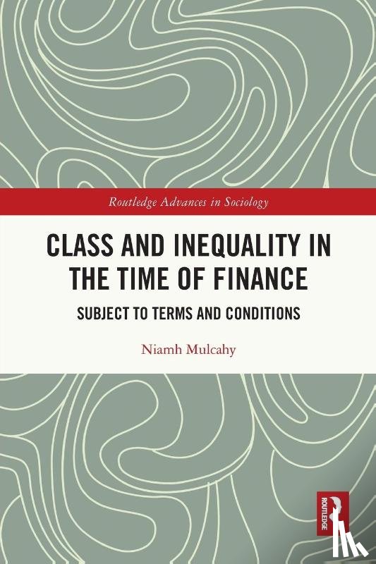 Mulcahy, Niamh (University of Cambridge - Class and Inequality in the Time of Finance