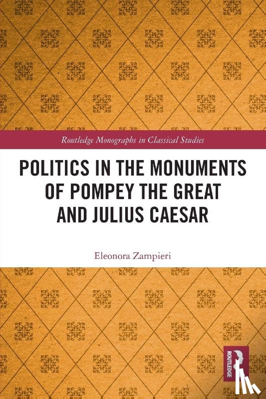 Zampieri, Eleonora (University of Padua - Politics in the Monuments of Pompey the Great and Julius Caesar