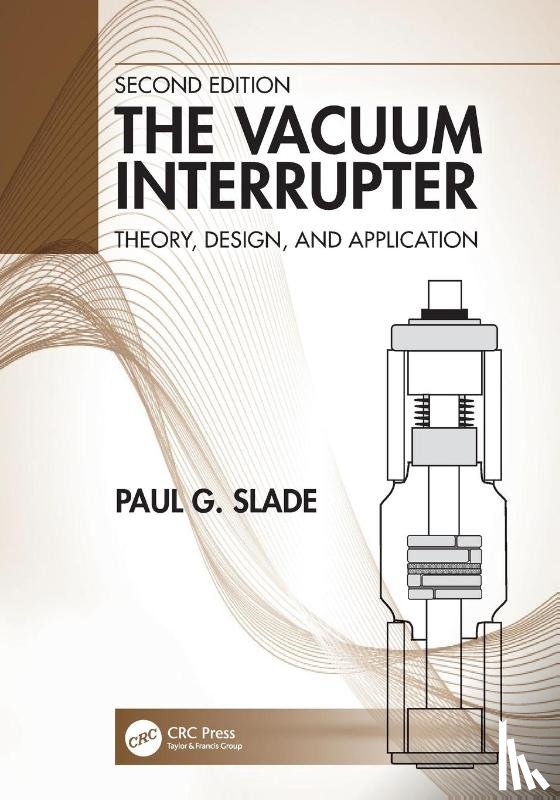 Slade, Paul G. - The Vacuum Interrupter