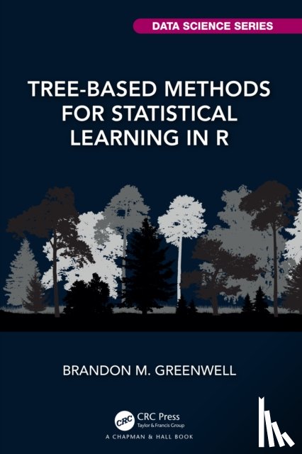 Greenwell, Brandon M. (University of Cincinnati - Tree-Based Methods for Statistical Learning in R