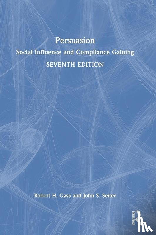 Gass, Robert H. (California State University, Seiter, John S. (Utah State University - Persuasion