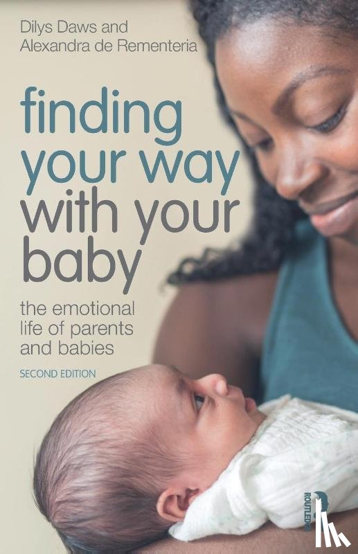 Daws, Dilys, de Rementeria, Alexandra - Finding Your Way with Your Baby
