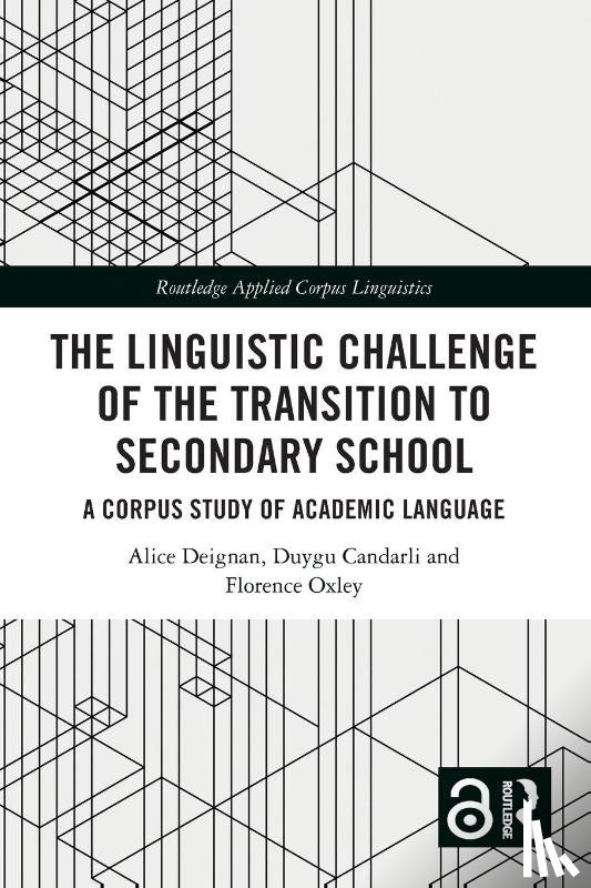 Deignan, Alice, Candarli, Duygu, Oxley, Florence - The Linguistic Challenge of the Transition to Secondary School