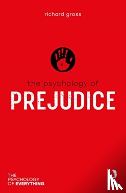Gross, Richard (Independent Scholar - The Psychology of Prejudice