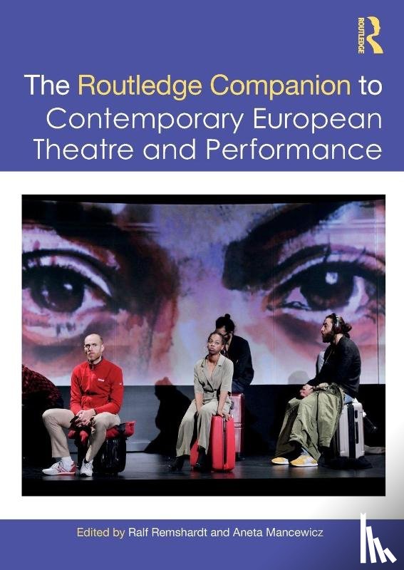  - The Routledge Companion to Contemporary European Theatre and Performance