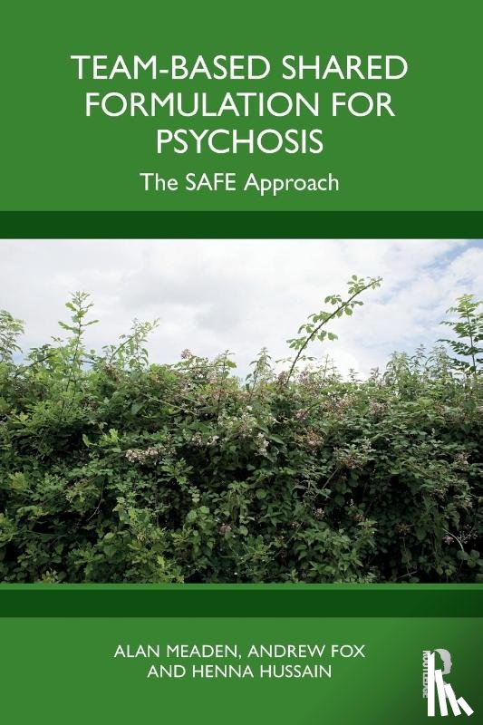 Meaden, Alan, Fox, Andrew, Hussain, Henna - Team-Based Shared Formulation for Psychosis