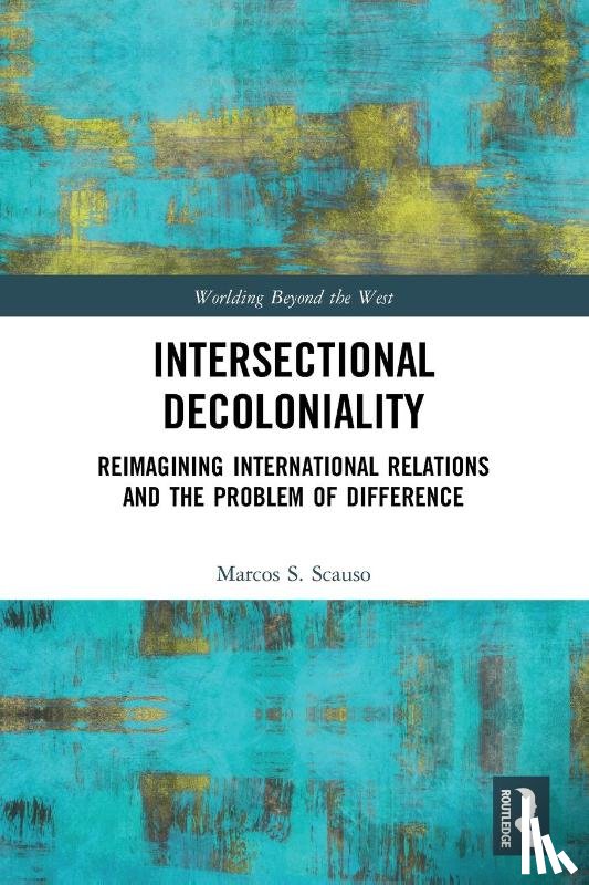 Scauso, Marcos S. (Quinnipiac University - Intersectional Decoloniality