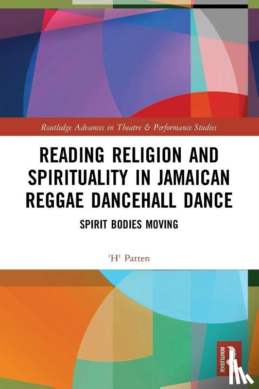 Patten, 'H' - Reading Religion and Spirituality in Jamaican Reggae Dancehall Dance