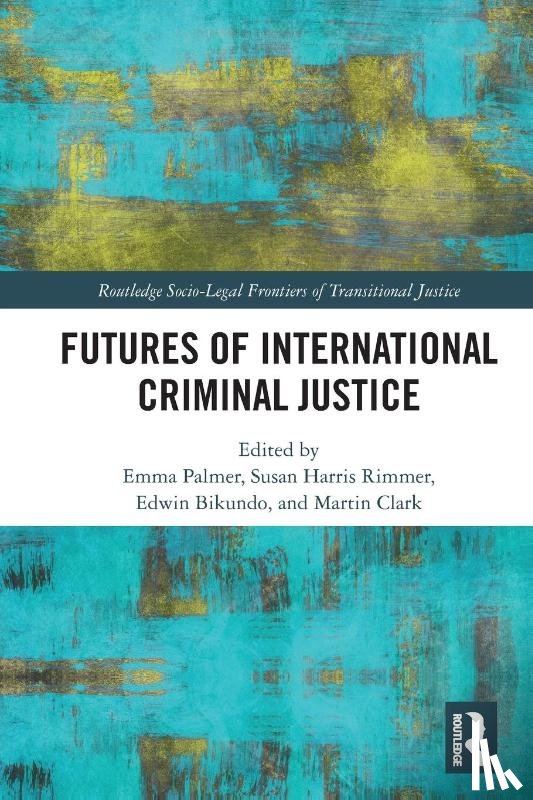  - Futures of International Criminal Justice