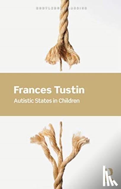Tustin, Frances - Autistic States in Children