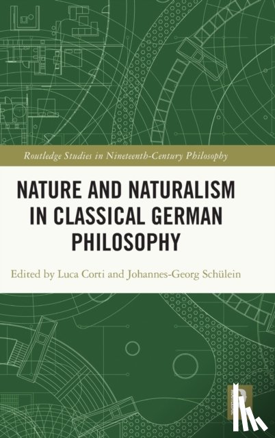  - Nature and Naturalism in Classical German Philosophy