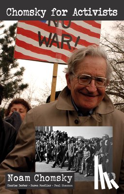 Chomsky, Noam, Derber, Charles, Moodliar, Suren, Shannon, Paul - Chomsky for Activists